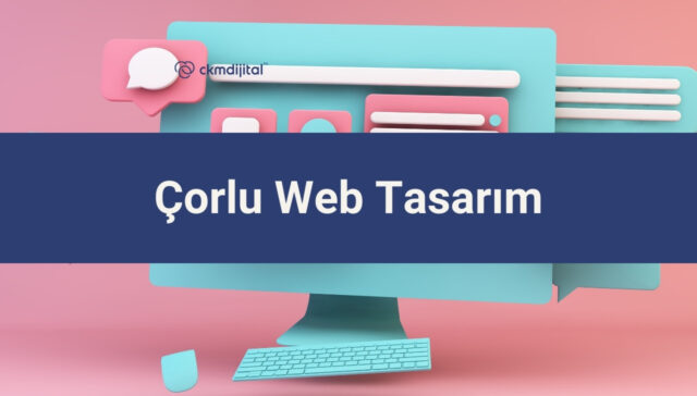 Çorlu Web Tasarım