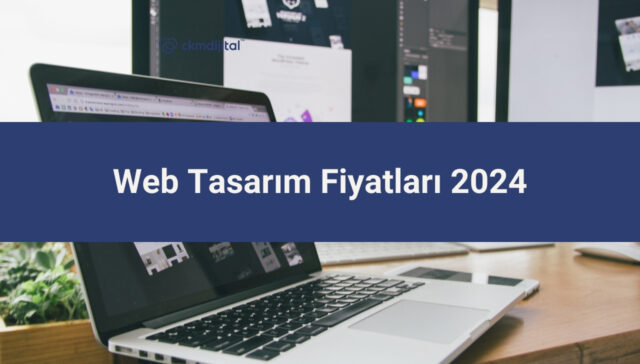 Web Tasarım Fiyatları 2024
