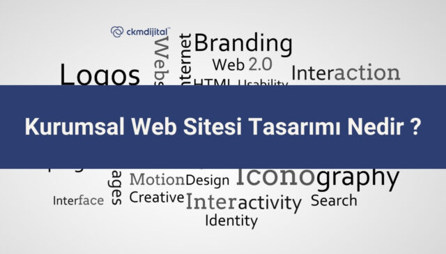 Kurumsal Web Sitesi Tasarımı Nedir ?
