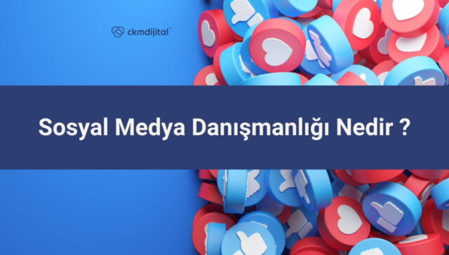 Sosyal Medya Danışmanlığı Nedir