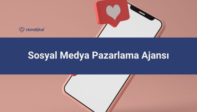 Sosyal Medya Pazarlama Ajansı