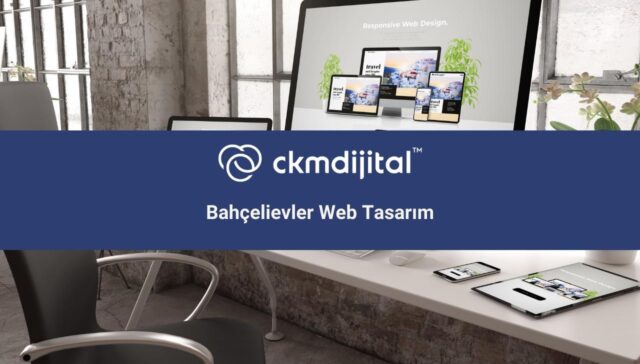 Bahçelievler Web Tasarım