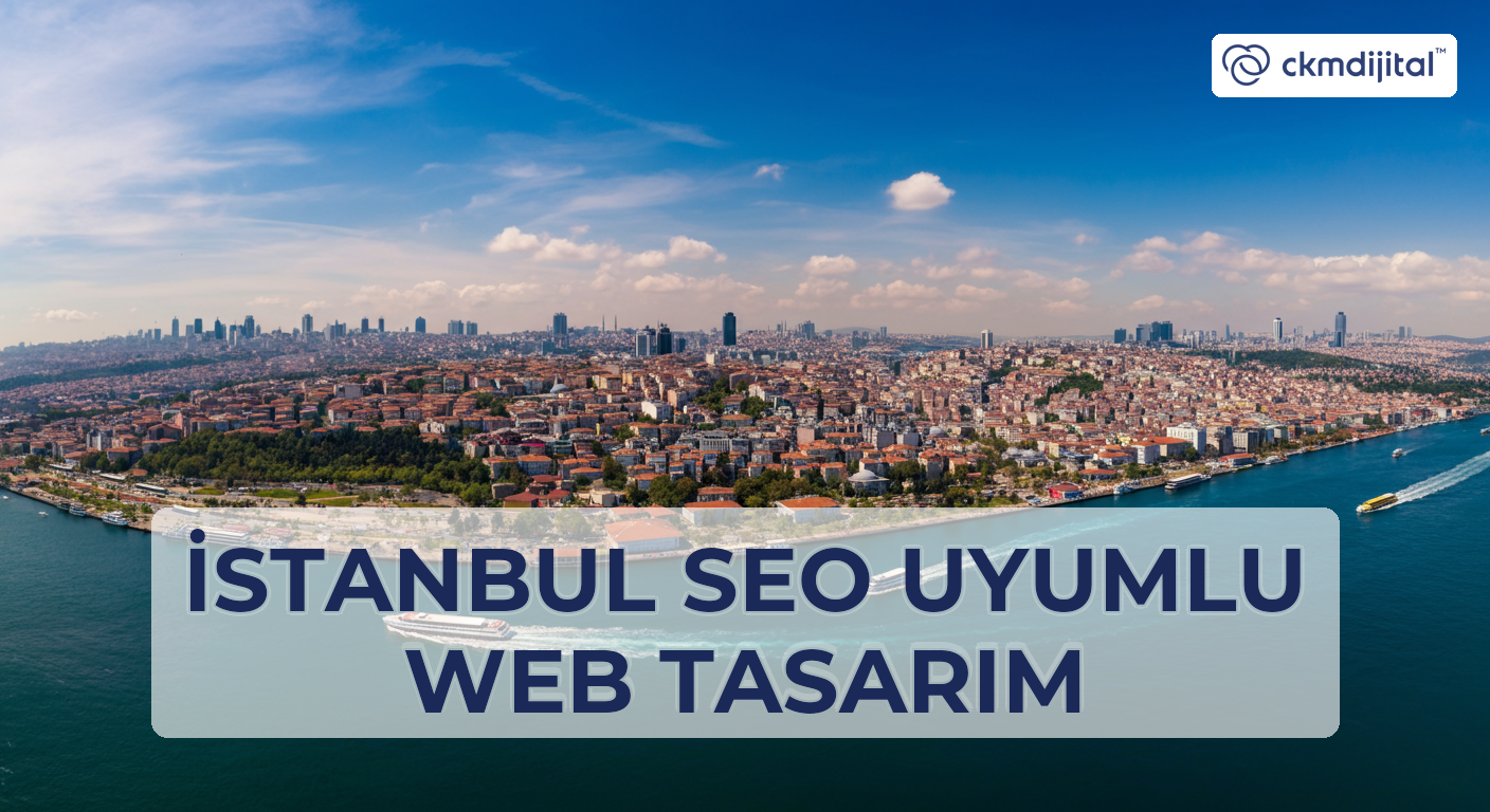 İstanbul SEO Uyumlu Web Tasarım