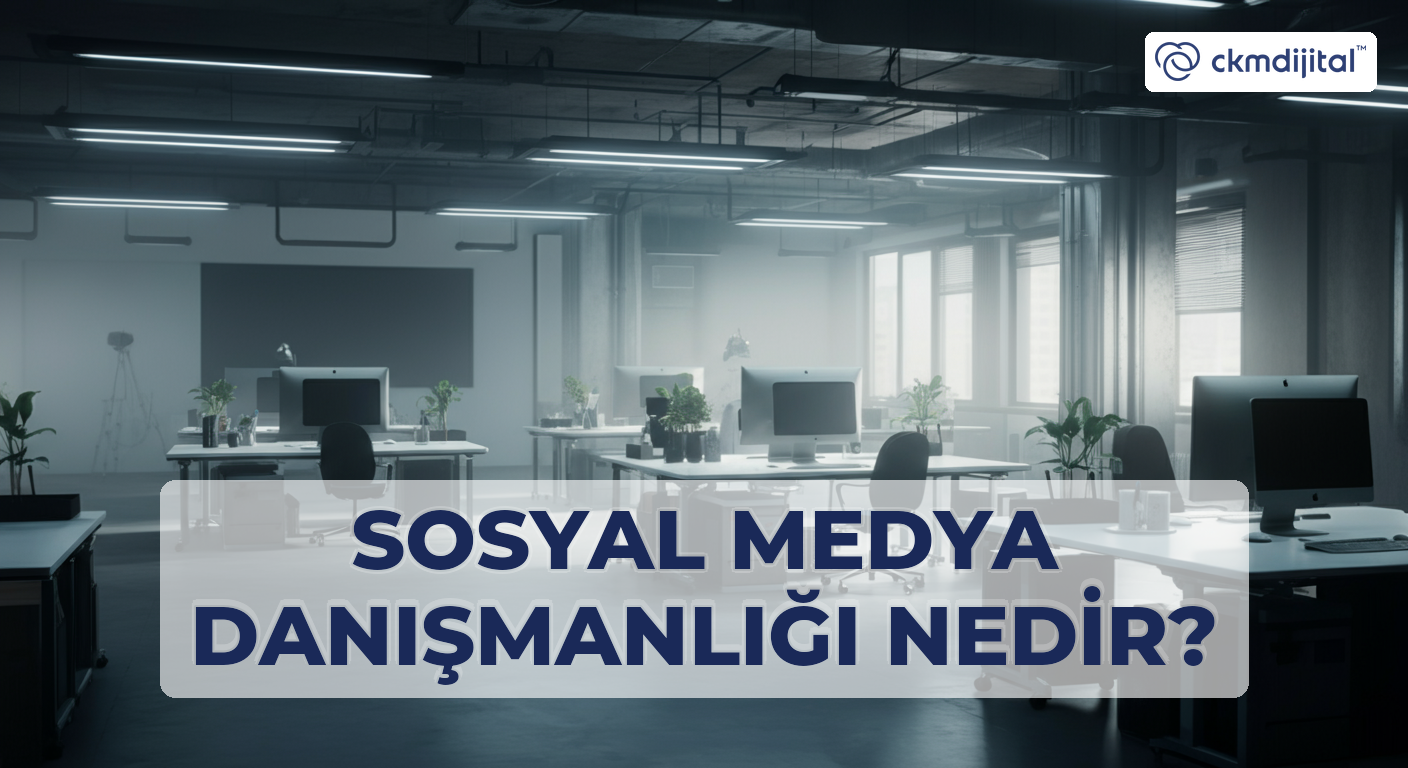 Sosyal Medya Danışmanlığı Nedir?