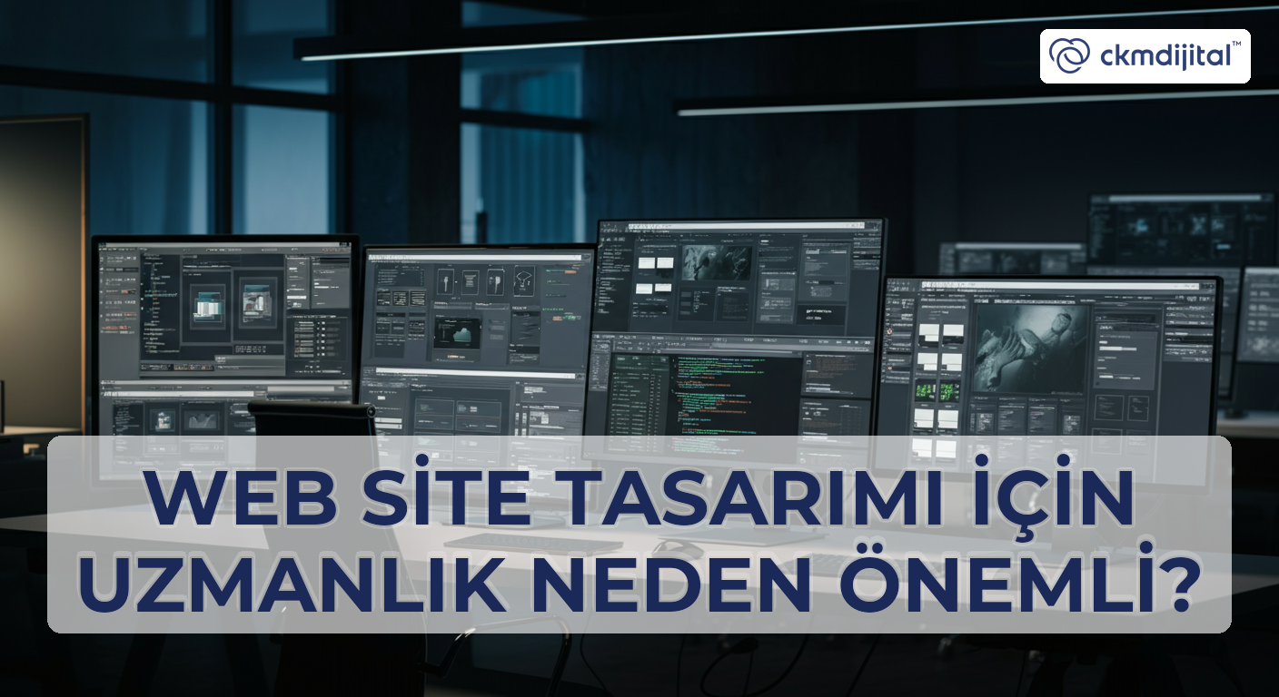 Web Site Tasarımı İçin Uzmanlık Neden Önemli?