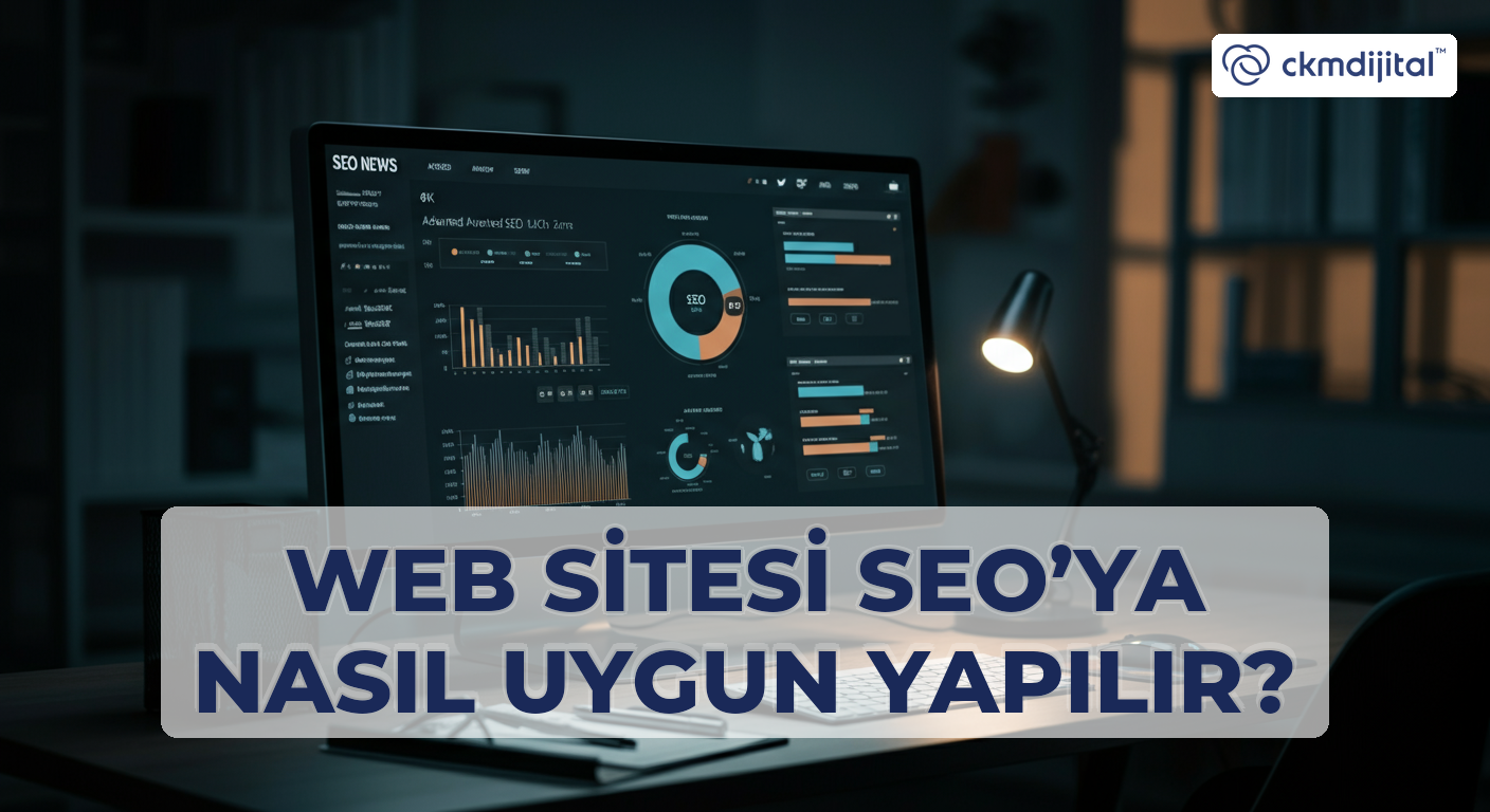 Web Sitesi SEO’ya Nasıl Uygun Yapılır?
