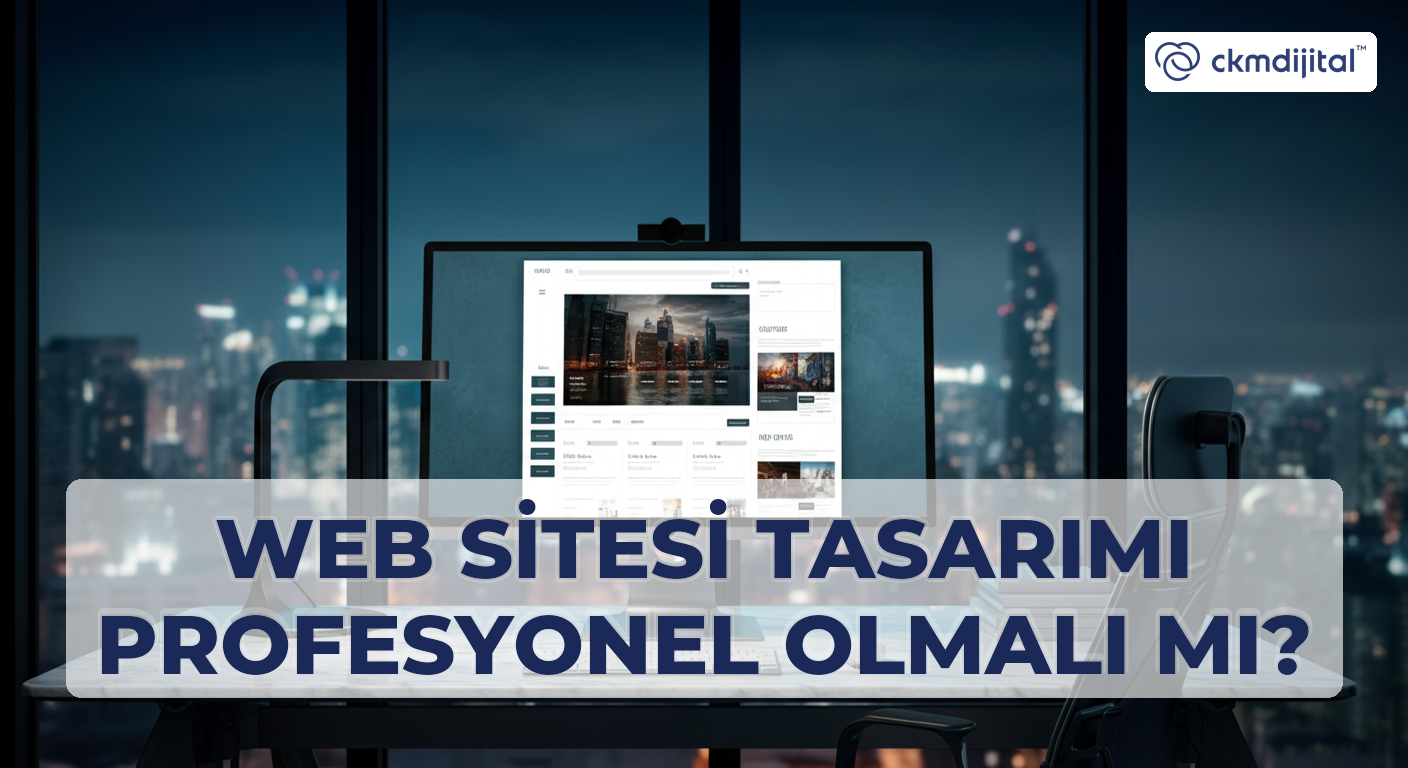 Web Sitesi Tasarımı Profesyonel Olmalı mı?